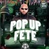 POP-UP FETE- Volume 2
