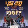 I Get Gist For You: The Live Show