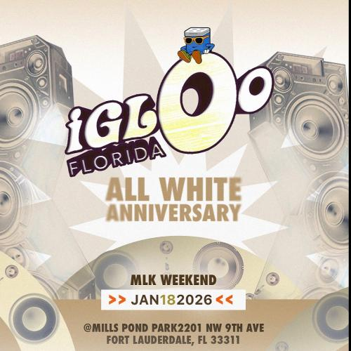 IGLOO FLORIDA - ALL WHITE ANNIVERSARY 2026
