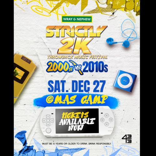 Wray Rum STRICTLY 2K - Throwback Music Festival 2000s vs 2010s