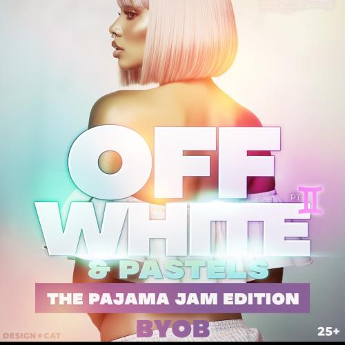 OFF WHITE & Pastels / The BYOB Pajama Jam Edition 