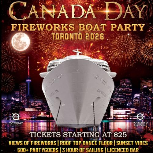 CANADA DAY FIREWORKS BOAT PARTY TORONTO 2026 | TICKETS STARTING AT $25 