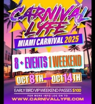 MIAMI CARNIVALLYFE WEEKEND 2025 - SUPER EARLY BIRD WEEKEND PASSES $100 
