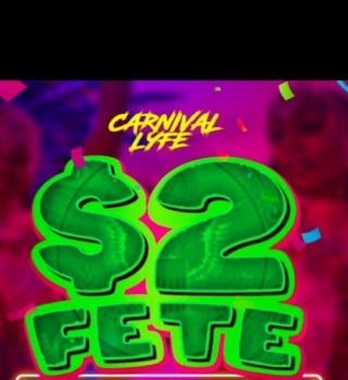 EVENT #2 $2 FETE - RATED W.I.N.E MIAMI CARNIVALLYFE 2025 