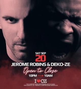 The Comfort Zone Presents **open To Close With Jerome Robins & Deko-ze** 