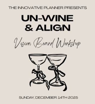 UN-WINE & ALIGN: 2026 Vision Board Workshop 