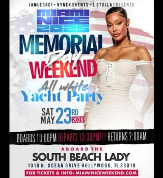 MIAMI NICE 2026 MEMORIAL DAY WEEKEND ANNUAL ALL WHITE YACHT PARTY 
