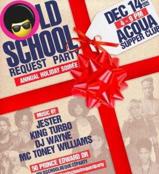 The Old School Request Party - Holiday Soiree 