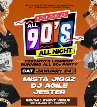 Renaissance - All 90s W/jester, Mista Jiggz, & Dj Agile 