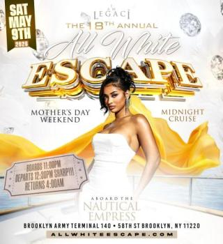 18th Annual ALL WHITE ESCAPE 2026 Mother’s Day Weekend Midnight Cruise 
