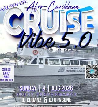 Largest Afro-caribbean Cruise Vibe 5.0/la Plus Grand Croisiere En Bateau A Ottawa 