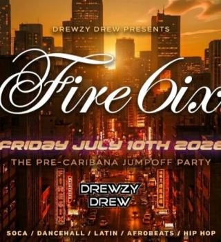 Fire6ix 2026 - Presented By Drewzy Drew 