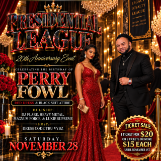 PRESIDENTIAL LEAGUE - PERRY FOWL’S BIRTHDAY CELEBRATION - RED DRESS & BLACK SUIT - 20TH ANNIVERSARY 