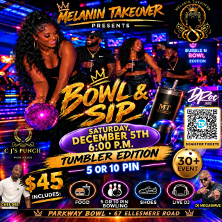 Melanin Takeover Presents Bowl & Sip 